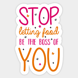 Food Is No Boss Of You Sticker